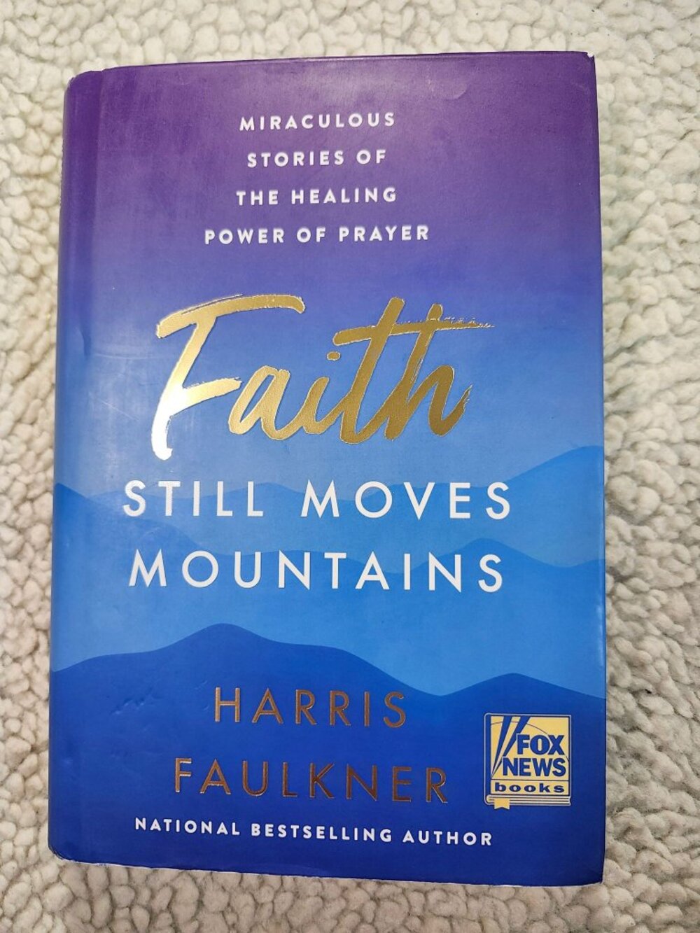 Harris Faulkner Faith Still Moves Mountains Hardcover 1st Ed 2022 Fox News